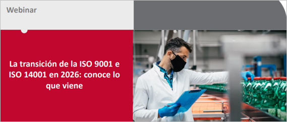 La transición de la ISO 9001 e ISO 14001 en 2026: conoce lo que viene